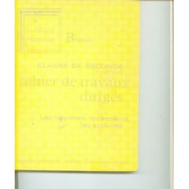 Cahier De Travaux Diriges / Les Hommes Les Besoins Les Activites// Classe De Seconde  1er Facicule
