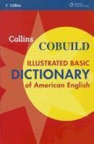 Collins Cobuild Illustrated Basic Dictionary Of American English