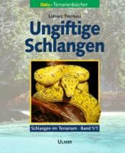 Schlangen Im Terrarium 1. Ungiftige Schlangen Band 1.1 Und 1.2