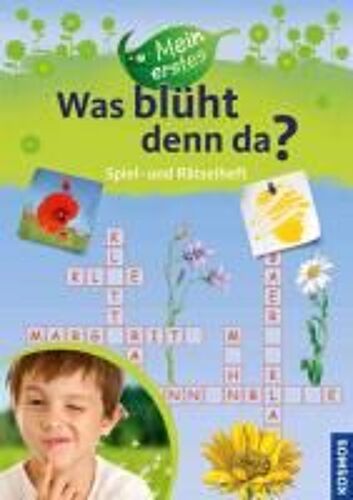 Rebscher, S: Mein Erstes Was Blüht Denn Da? Spiel- Und Rätse