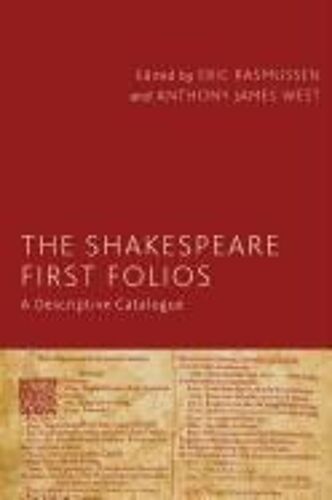 The Shakespeare First Folios: A Descriptive Catalogue
