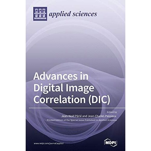 Advances In Digital Image Correlation (Dic)