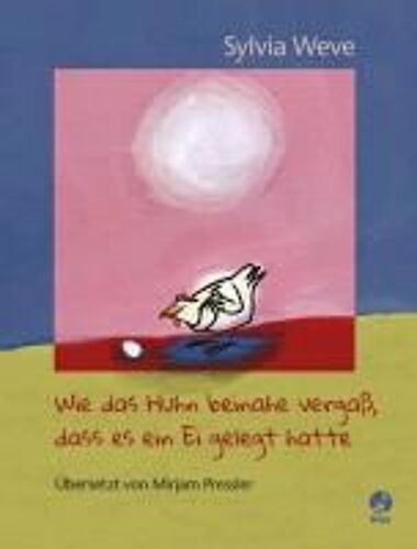 Wie Das Huhn Beinahe Vergaß, Dass Es Ein Ei Gelegt Hatte