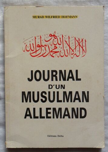 Journal D'un Musulman Allemand (Éditions Delta, 1990).