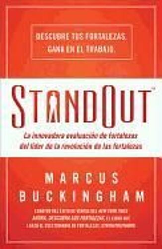 Standout: La Innovadora Evaluación De Fortalezas Del Líder De La Revolución De Las Fortalezas