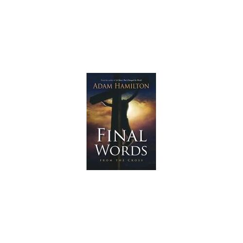 Final Words: From The Cross