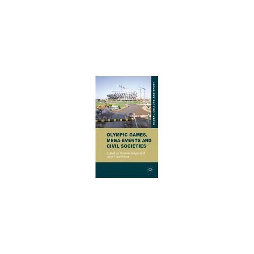 Olympic Games, Mega-Events And Civil Societies