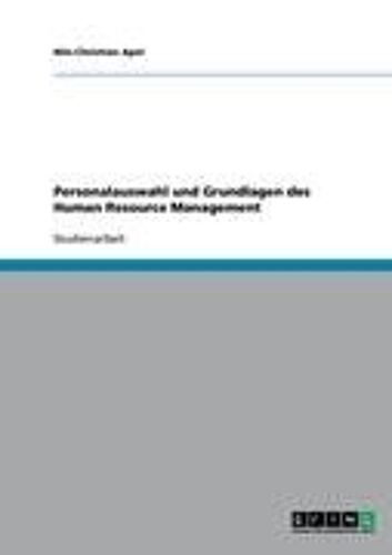 Personalauswahl Und Grundlagen Des Human Resource Management (Hrm)