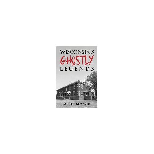 Wisconsin's Ghostly Legends