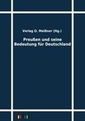 Preußen Und Seine Bedeutung Für Deutschland
