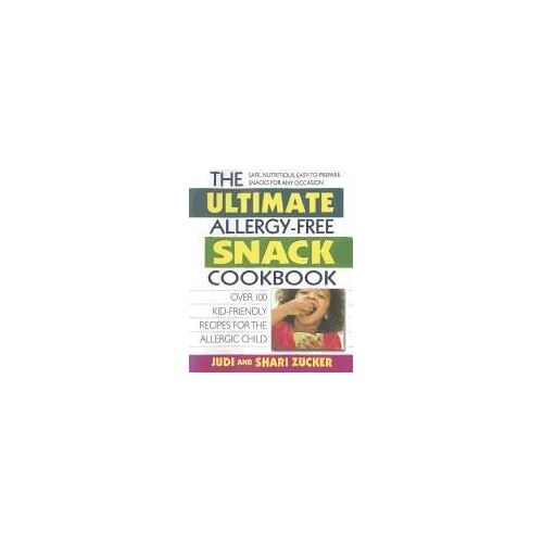 The Ultimate Allergy-Free Snack Cookbook