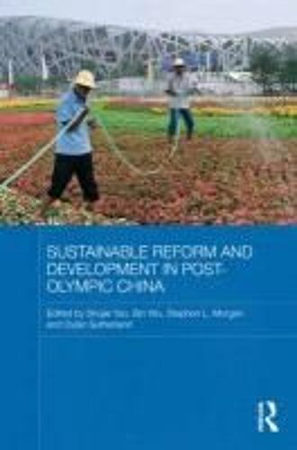 Sustainable Reform And Development In Post-Olympic China