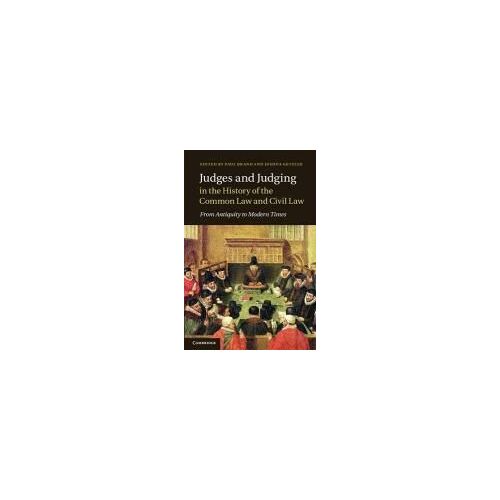 Judges And Judging In The History Of The Common Law And Civil Law