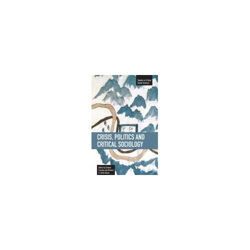 Crisis, Politics And Critical Sociology