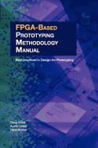Fpga-Based Prototyping Methodology Manual