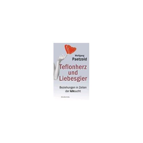 Teflonherz Und Liebesgier