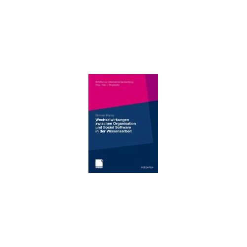 Wechselwirkungen Zwischen Organisation Und Social Software In Der Wissensarbeit