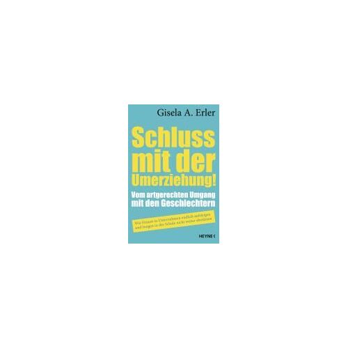 Erler, G: Schluss Mit Der Umerziehung!