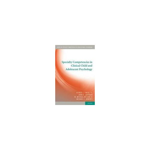 Specialty Competencies In Clinical Child And Adolescent Psychology