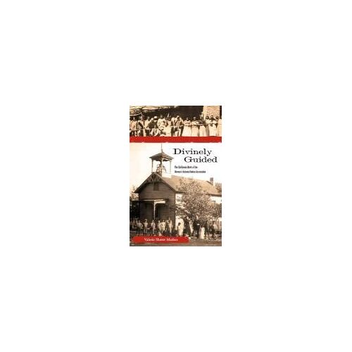 Divinely Guided: The California Work Of The Women's National Indian Association