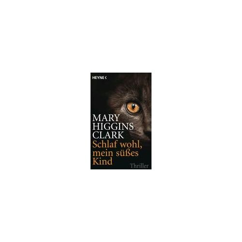 Clark, M: Schlaf Wohl, Mein Süßes Kind
