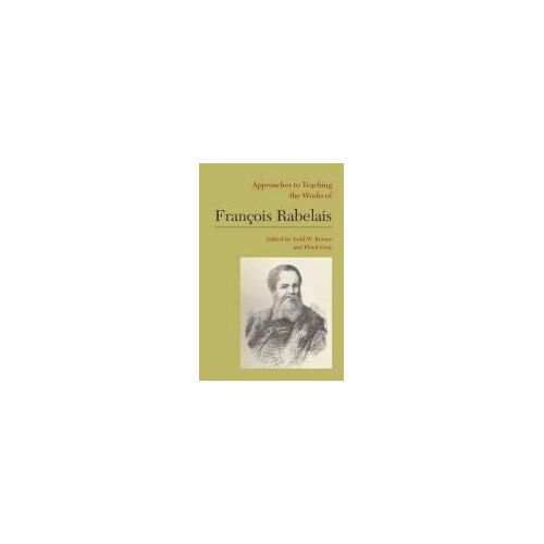 Approaches To Teaching The Works Of François Rabelais
