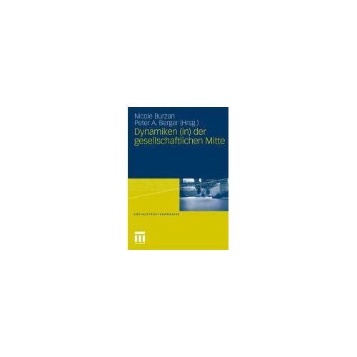 Dynamiken (In) Der Gesellschaftlichen Mitte