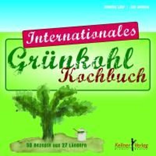 Das Internationale Grünkohl-Kochbuch