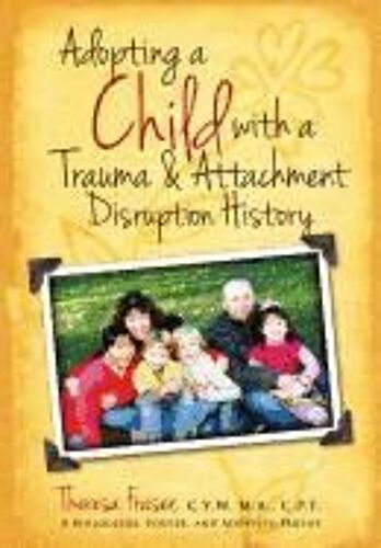 Adopting A Child With A Trauma And Attachment Disruption History