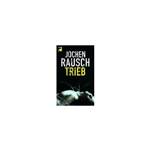 Rausch, J: Trieb