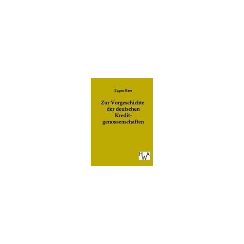 Zur Vorgeschichte Der Deutschen Kreditgenossenschaften