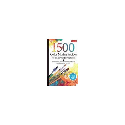 1,500 Color Mixing Recipes For Oil, Acrylic & Watercolor