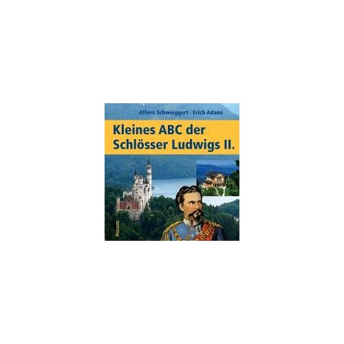 Kleines Abc Der Königsschlösser Ludwigs Ii.