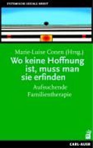 Wo Keine Hoffnung Ist, Muss Man Sie Erfinden