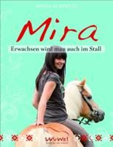 Schnietz, S: Mira - Erwachsen Wird Man Auch Im Stall