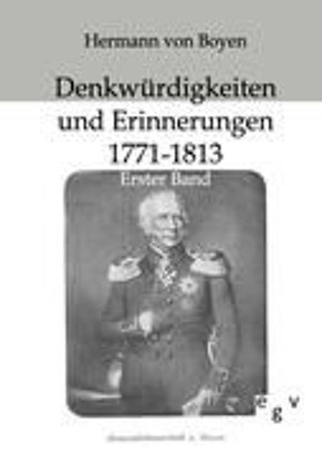 Denkwürdigkeiten Und Erinnerungen 1771-1813