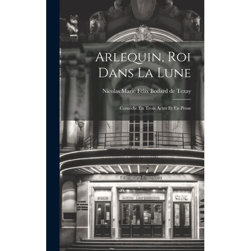 Arlequin, Roi Dans La Lune