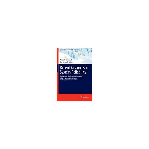 Recent Advances In System Reliability