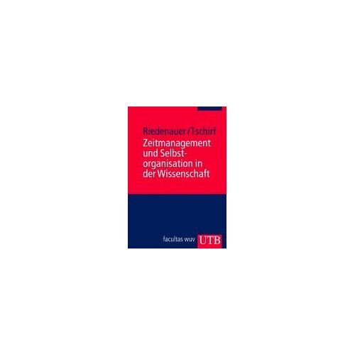 Zeitmanagement Und Selbstorganisation In Der Wissenschaft