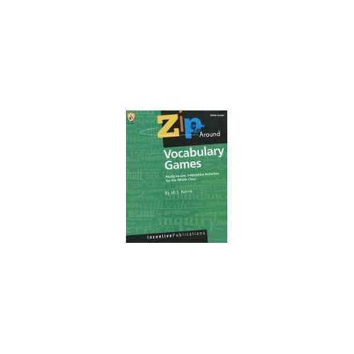 Zip Around Vocabulary Games: Ready-To-Use, Interactive Activities For The Whole Class