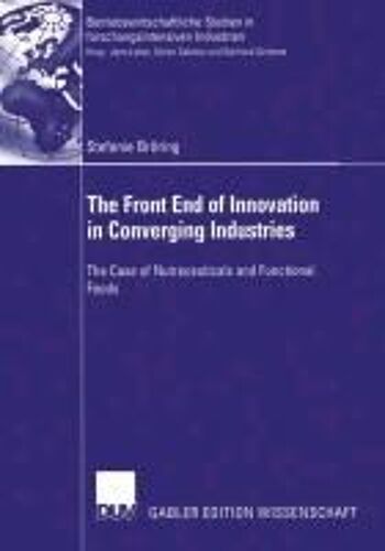The Front End Of Innovation In Converging Industries