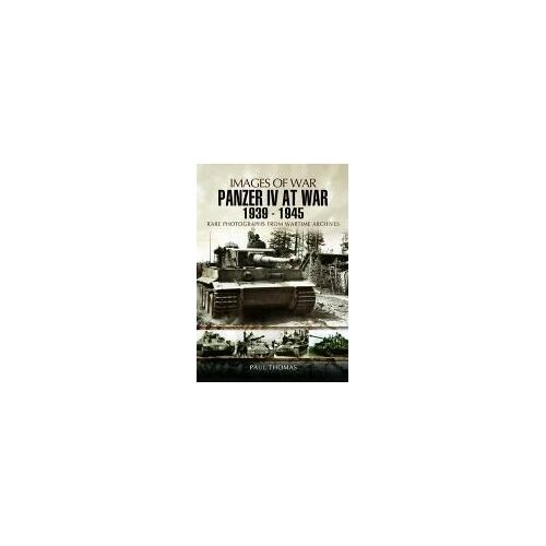 Panzer Iv At War 1939-1945 (Images Of War Series)