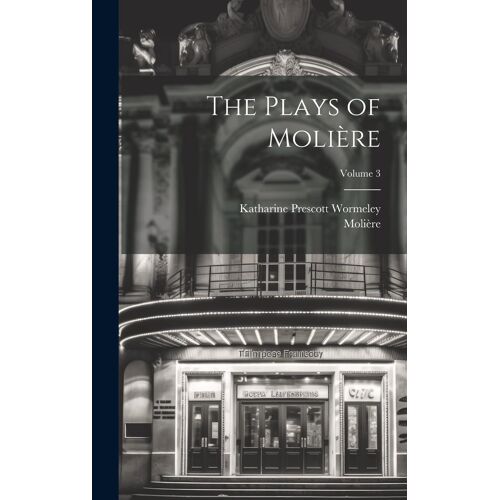 The Plays Of Molière; Volume 3