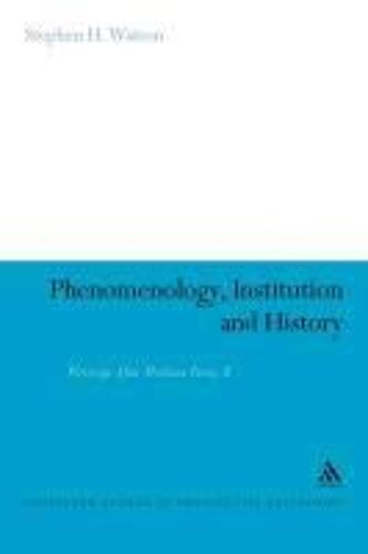 Phenomenology, Institution And History