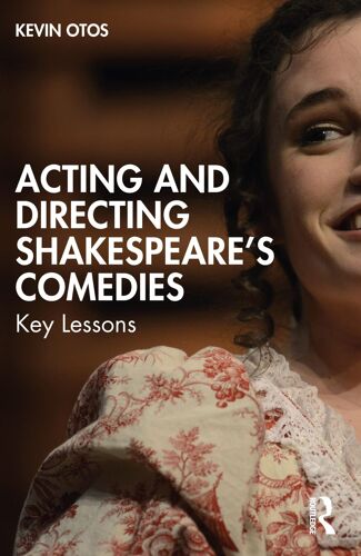 Acting And Directing Shakespeare's Comedies