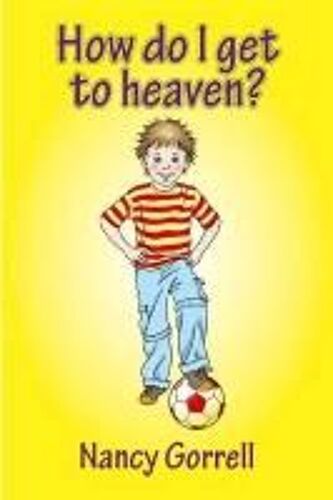 How Do I Get To Heaven?