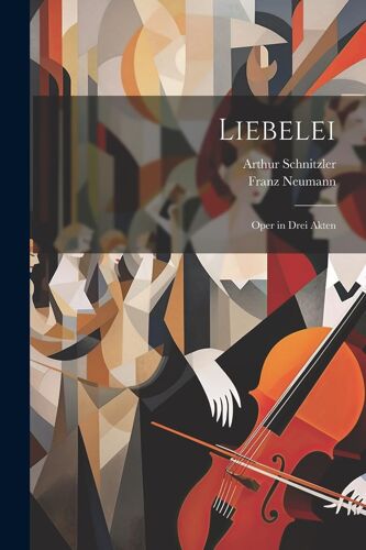 Liebelei: Oper In Drei Akten