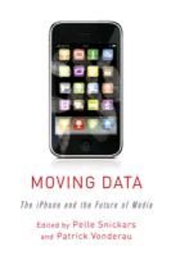 Moving Data - The Iphone And The Future Of Media