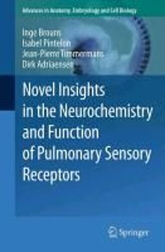 Novel Insights In The Neurochemistry And Function Of Pulmonary Sensory Receptors