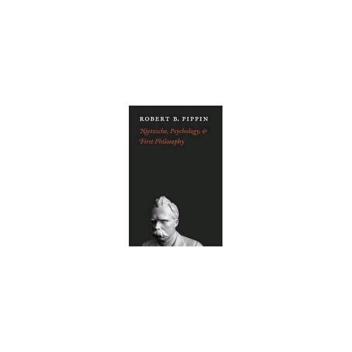Nietzsche, Psychology, And First Philosophy